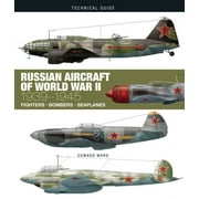 Technical Guides: Russian Aircraft of World War II: 1939-1945 (Hardcover)