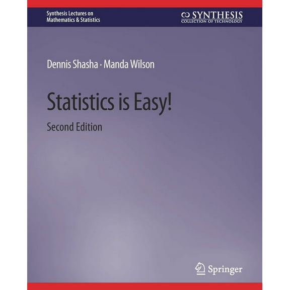 Synthesis Lectures on Mathematics & Stat Statistics Is Easy! 2nd Edition, (Paperback)