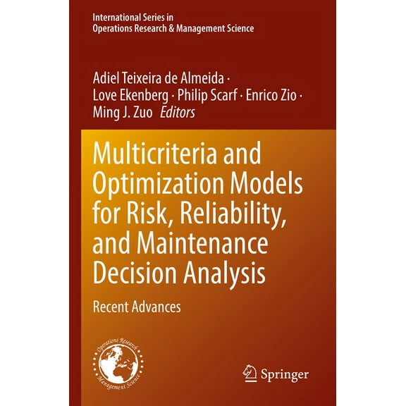 International Operations Research & Mana Multicriteria and Optimization Models for Risk, Reliability, and Maintenance Decision Analysis: Recent Advances, Book 321, (Paperback)