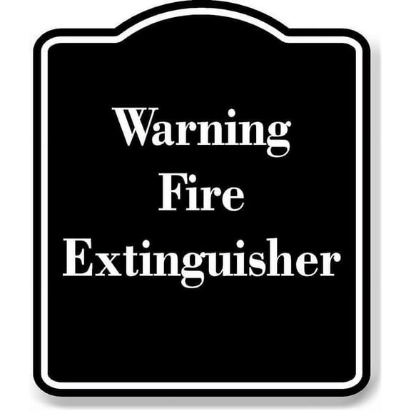 Warning Fire Extinguisher BLACK Aluminum Composite Sign 8.5''x10''