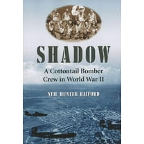 Shadow: A Cottontail Bomber Crew in World War II (Paperback)