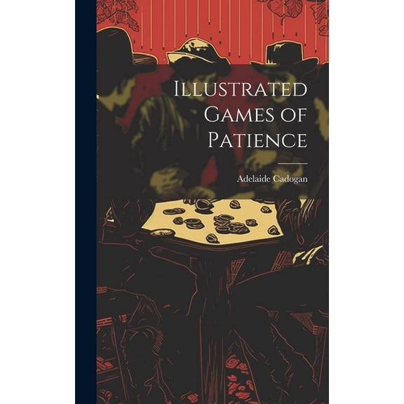 Illustrated Games of Patience (Hardcover)