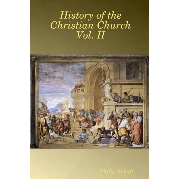 History of the Christian Church Vol. II (Paperback)