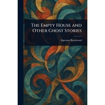 The Empty House and Other Ghost Stories, (Paperback)