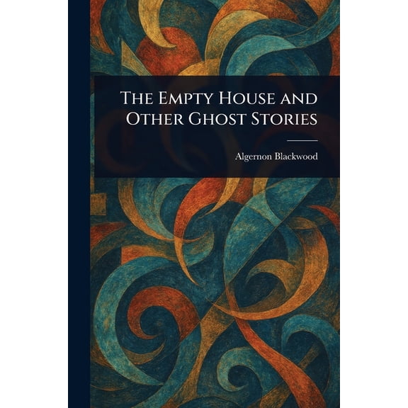 The Empty House and Other Ghost Stories, (Paperback)