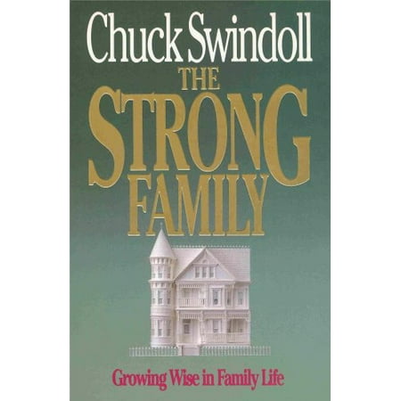

The Strong Family: Getting Wise in Family Life Pre-Owned Paperback B000UXVJ48 Chuck Swindoll