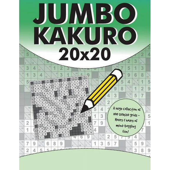 Jumbo Kakuro: 100 Kakuro Puzzles with Giant 20x20 Grids, (Paperback)