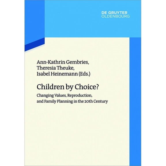 Wertewandel Im 20. Jahrhundert Children by Choice?: Changing Values, Reproduction, and Family Planning in the 20th Century, Book 3, (Hardcover)