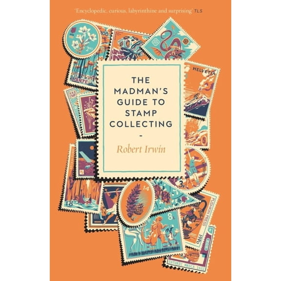 The Madman's Guide to Stamp Collecting, (Paperback)