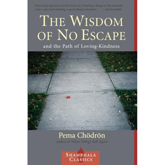 Pre-Owned The Wisdom of No Escape and the Path of Loving-Kindness (Paperback) 1570628726 9781570628726
