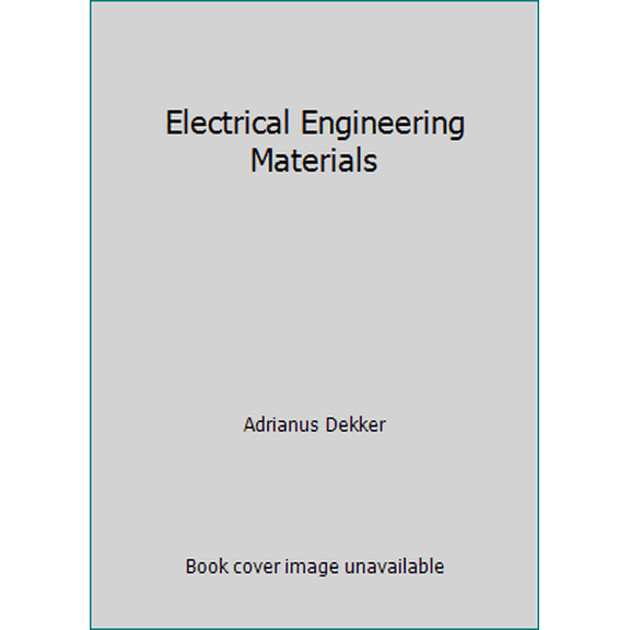 Pre-Owned Electrical Engineering Materials (Hardcover) 0132470497 9780132470490