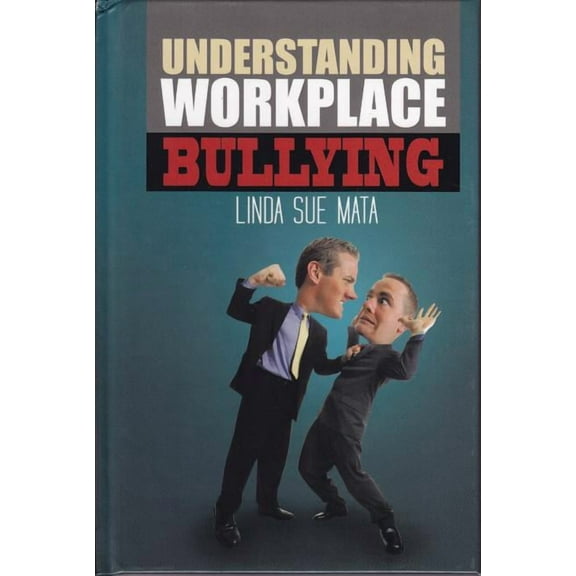 Understanding Workplace Bullying (Hardcover)