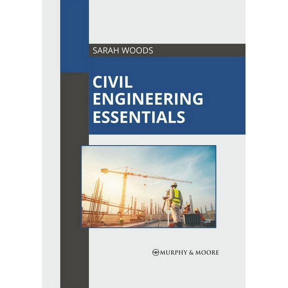 Civil Engineering Essentials, (Hardcover)