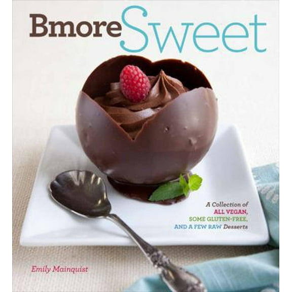 Pre-Owned Sweet Vegan: A Collection of All Vegan, some Gluten-Free, and a Few Raw Desserts (Paperback) 1906868352 9781906868352