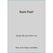 Boats Float! [Hardcover - Used]