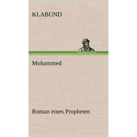 Mohammed - Roman Eines Propheten (Hardcover)
