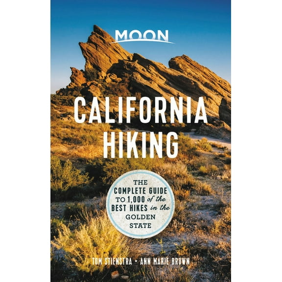 Moon Outdoors Moon California Hiking: The Complete Guide to 1,000 of the Best Hikes in the Golden State, (Paperback)