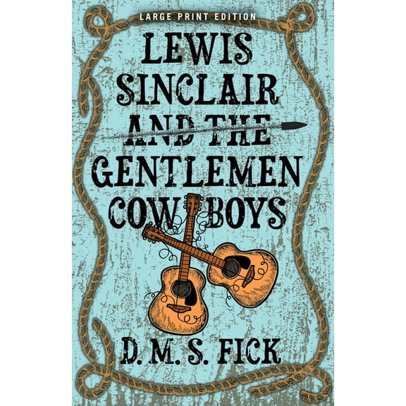 Lewis Sinclair and the Gentlemen Cowboys, (Paperback)