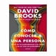 thumbnail image 1 of Cómo conocer a una persona. el arte de ver profundamente a los demás y de ser visto con profundidad Océano David Brooks, 1 of 2