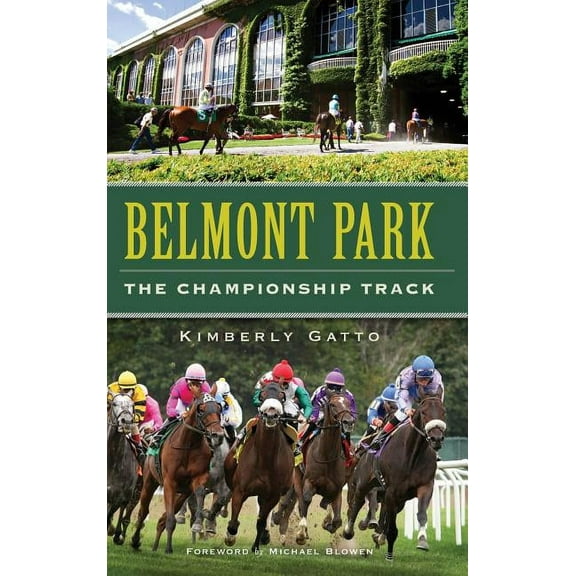 Belmont Park: The Championship Track (Hardcover)