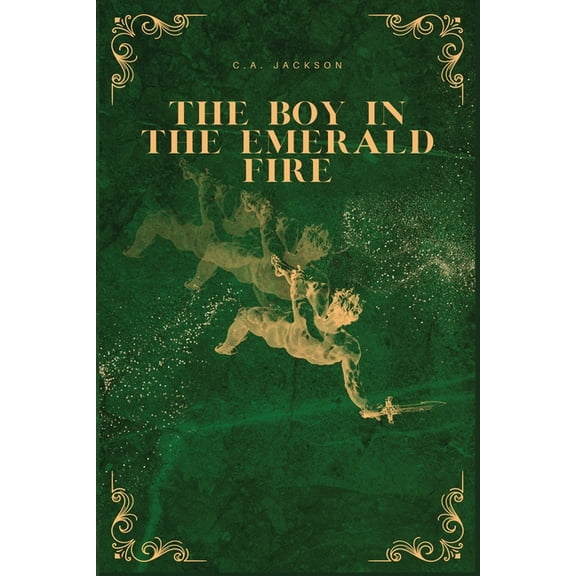 The Boy in the Emerald Fire, (Paperback)