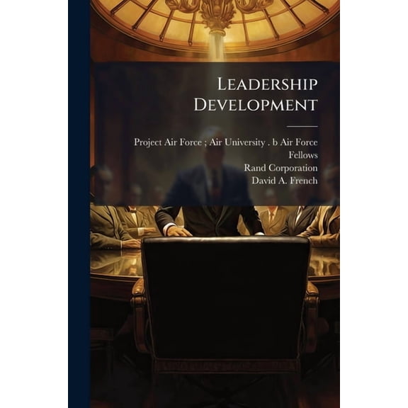 Leadership Development: A Supervisory Responsibility, (Paperback)