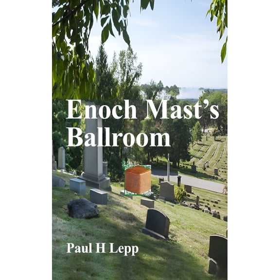 Enoch Mast's Ballroom, (Hardcover)