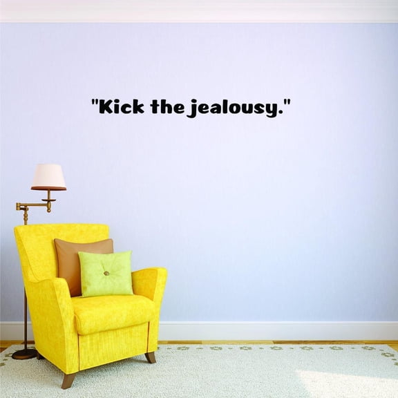 Custom Decals Kick The Jealousy. Wall Art Size: 10 X 36 Inches Color: Black