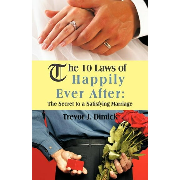 The 10 Laws of Happily Ever After (Paperback)