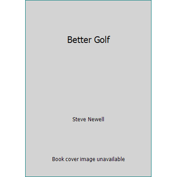 Pre-Owned Better Golf (Paperback) 0681924004 9780681924000