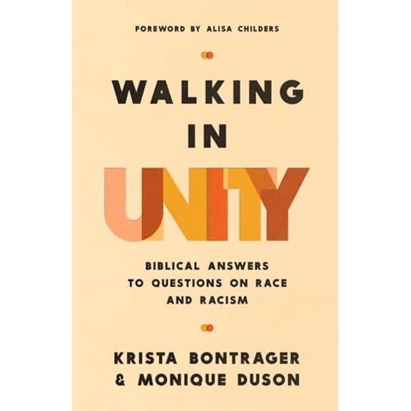 Pre-Owned Walking in Unity: Biblical Answers to Questions on Race and Racism (Paperback) 0736990895 9780736990899