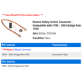 thumbnail image 2 of Neutral Safety Switch Connector - Compatible with 1998 - 2004 Dodge Ram 1500 1999 2000 2002 2003, 2 of 2