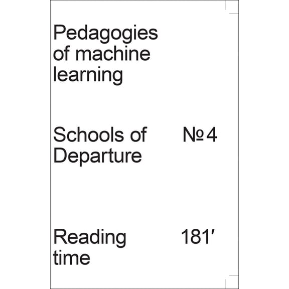 Pedagogies of Machine Learning: Schools of Departure No. 4, (Paperback)