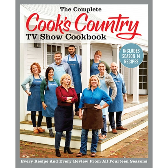 Pre-Owned The Complete Cook's Country TV Show Cookbook Includes Season 14 Recipes: Every Recipe and Every Review from All Fourteen Seasons (Paperback) 1948703726 9781948703727