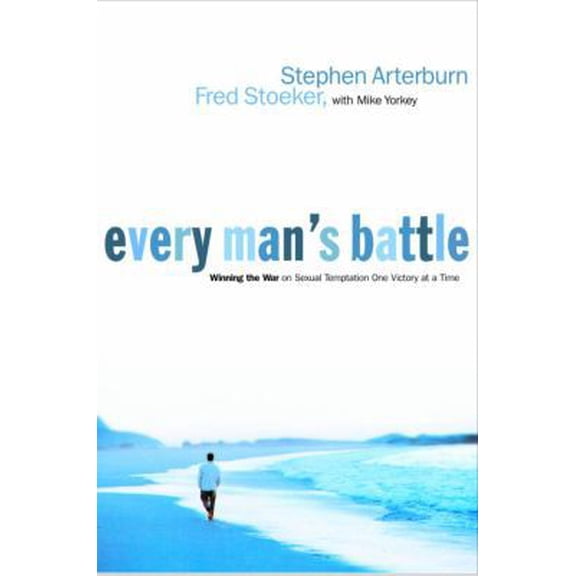 Pre-Owned Every Man's Battle: Winning the War on Sexual Temptation One Victory at a Time (Paperback) 1578563682 9781578563685