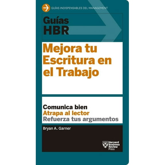 Guías HBR Guías Hbr: Mejora Tu Escritura En El Trabajo (HBR Guide to Better Business Writing Spanish Edition), (Paperback)