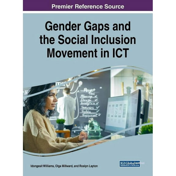 Gender Gaps and the Social Inclusion Movement in ICT (Hardcover)