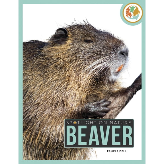 Spotlight on Nature Beaver, (Paperback)
