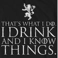 thumbnail image 5 of That's What I Do I Drink And I Know Things Tyrion T-Shirt Men Women, 5 of 8