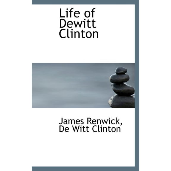 Life of DeWitt Clinton (Hardcover)
