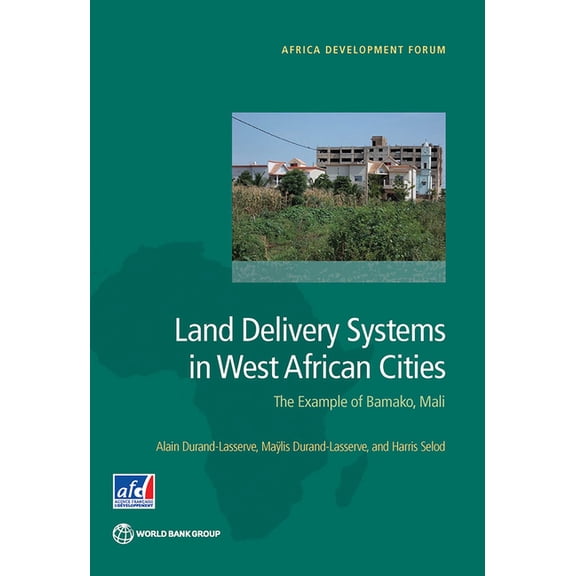 Africa Development Forum Land Delivery Systems in West African Cities, (Paperback)