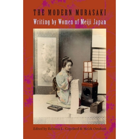 Asia Perspectives: History, Society, and The Modern Murasaki: Writing by Women of Meiji Japan, (Paperback)