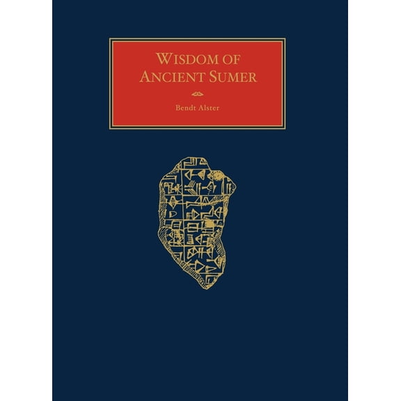Wisdom of Ancient Sumer, (Hardcover)