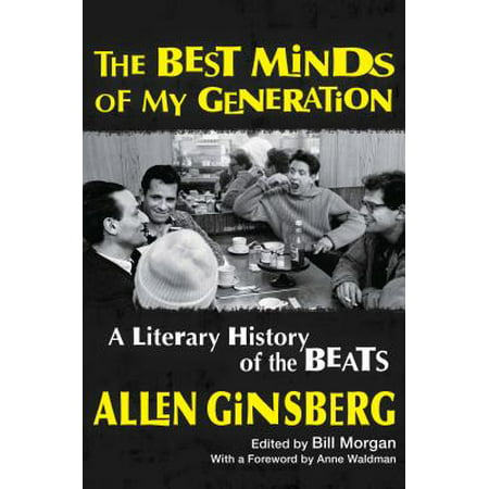 The Best Minds of My Generation : A Literary History of the (The Best Minds Of My Generation Click Ads)