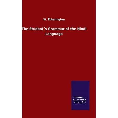 The Student´s Grammar of the Hindi Language (Hardcover)