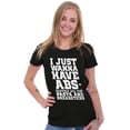 thumbnail image 3 of Want Abs Funny Working Out Cardio Gym Womens Slim Fit Graphic Tee Brisco Brands S, 3 of 5