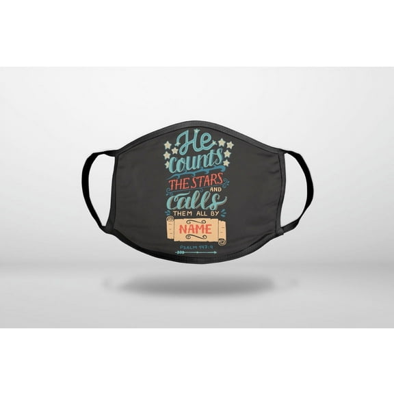 Psalm 147:4 - He Counts the Stars Calls Them By Name - 3-Ply Reusable Soft Cloth Face Covering, Unisex, Cotton Inner Layer