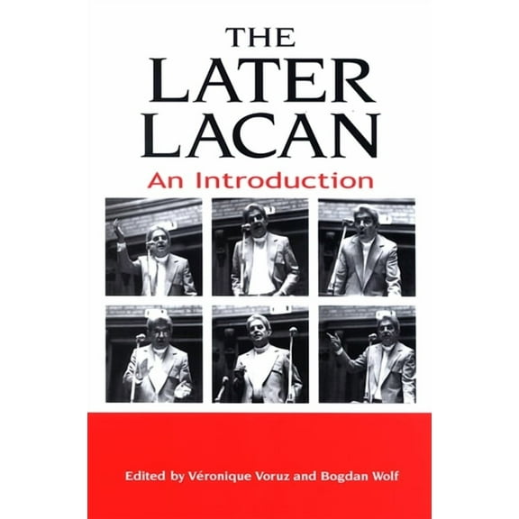 Suny Psychoanalysis and Culture The Later Lacan: An Introduction, (Paperback)