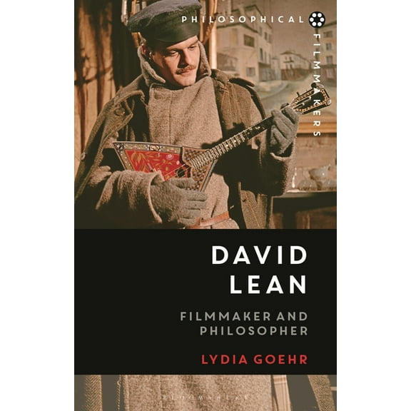 Philosophical Filmmakers David Lean: Filmmaker and Philosopher, (Paperback)