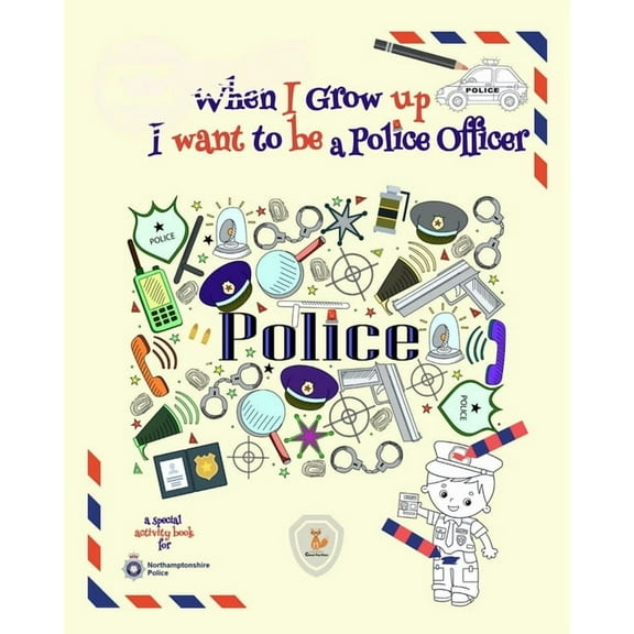 When I Grow Up I Want to be a Police Officer: Activity Book, (Paperback)